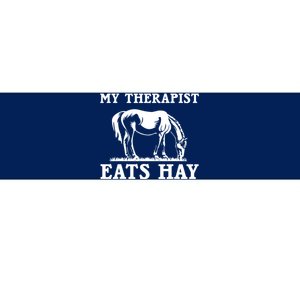 Horse Quotes My Therapist Eats Hay Grazing Horse Equestrian Bumper Sticker