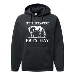 Horse Quotes My Therapist Eats Hay Grazing Horse Equestrian Performance Fleece Hoodie