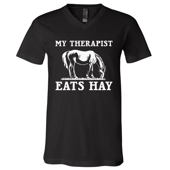 Horse Quotes My Therapist Eats Hay Grazing Horse Equestrian V-Neck T-Shirt