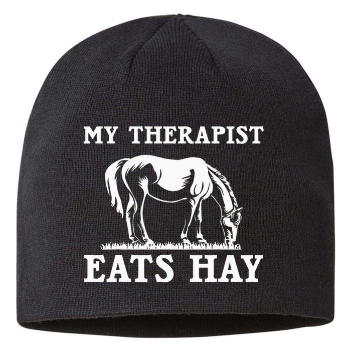 Horse Quotes My Therapist Eats Hay Grazing Horse Equestrian Sustainable Beanie