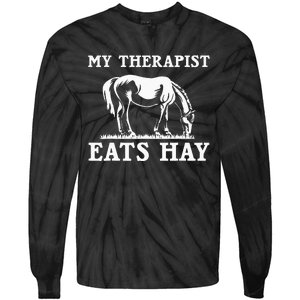 Horse Quotes My Therapist Eats Hay Grazing Horse Equestrian Tie-Dye Long Sleeve Shirt