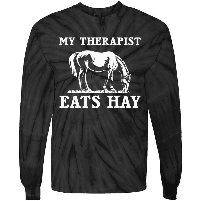 Horse Quotes My Therapist Eats Hay Grazing Horse Equestrian Tie-Dye Long Sleeve Shirt