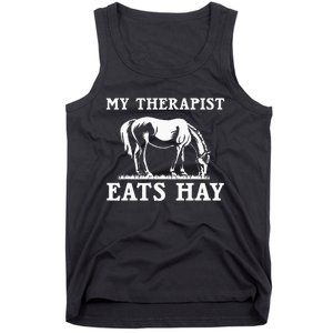 Horse Quotes My Therapist Eats Hay Grazing Horse Equestrian Tank Top