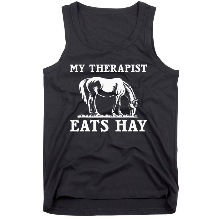 Horse Quotes My Therapist Eats Hay Grazing Horse Equestrian Tank Top