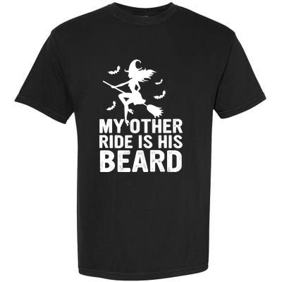 Halloween Quote My Other Ride Is His Beard Witch Garment-Dyed Heavyweight T-Shirt