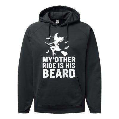 Halloween Quote My Other Ride Is His Beard Witch Performance Fleece Hoodie