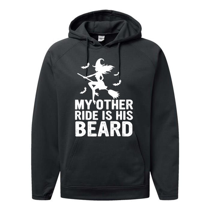 Halloween Quote My Other Ride Is His Beard Witch Performance Fleece Hoodie