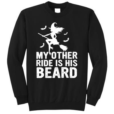 Halloween Quote My Other Ride Is His Beard Witch Sweatshirt