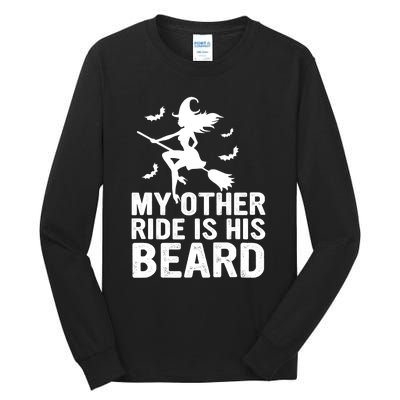 Halloween Quote My Other Ride Is His Beard Witch Tall Long Sleeve T-Shirt