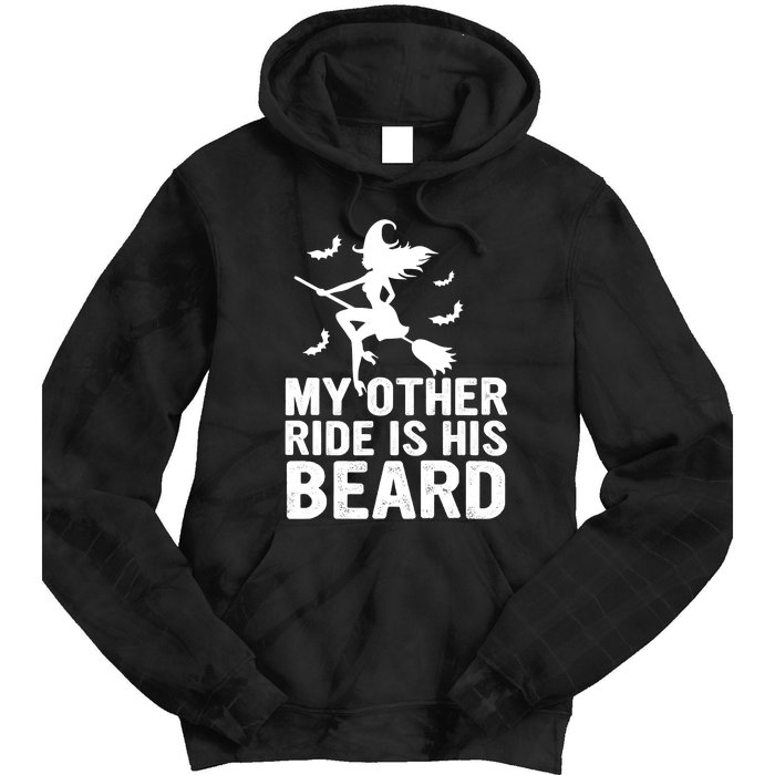 Halloween Quote My Other Ride Is His Beard Witch Tie Dye Hoodie