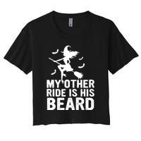 Halloween Quote My Other Ride Is His Beard Witch Women's Crop Top Tee