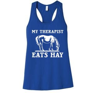 Horse Quotes My Therapist Eats Hay Grazing Horse Equestrian Funny Gift Women's Racerback Tank