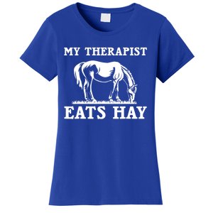 Horse Quotes My Therapist Eats Hay Grazing Horse Equestrian Funny Gift Women's T-Shirt