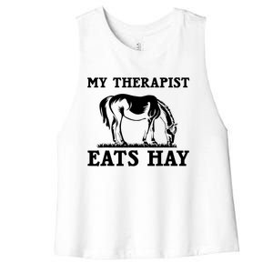 Horse Quotes My Therapist Eats Hay Grazing Horse Equestrian Funny Gift Women's Racerback Cropped Tank