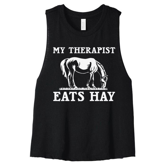 Horse Quotes My Therapist Eats Hay Grazing Horse Equestrian Women's Racerback Cropped Tank