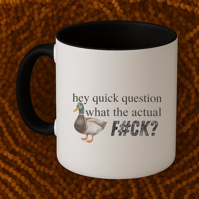 Hey Quick Question Wtaf Funny Duck Meme Retro Humor Joke Mug