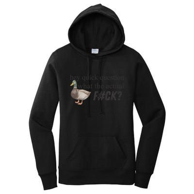 Hey Quick Question Wtaf Funny Duck Meme Retro Humor Joke Women's Pullover Hoodie