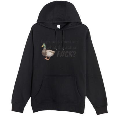Hey Quick Question Wtaf Funny Duck Meme Retro Humor Joke Premium Pullover Hoodie