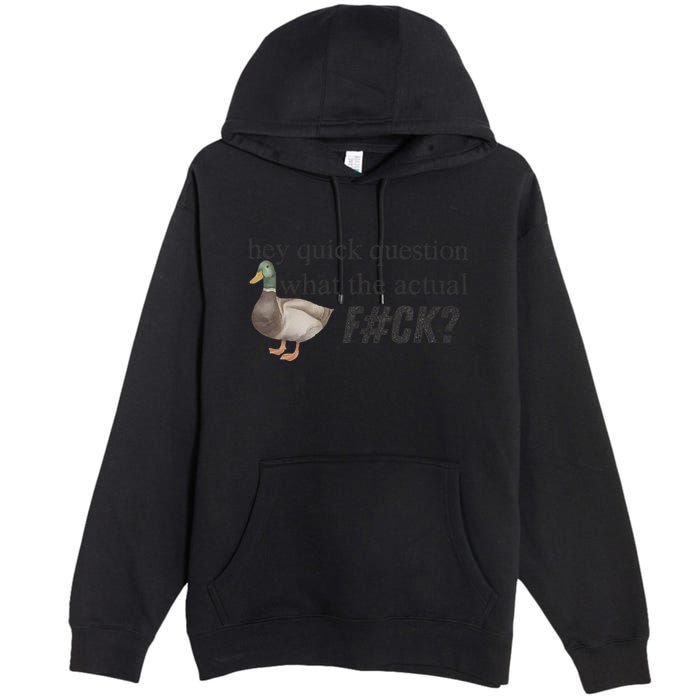 Hey Quick Question Wtaf Funny Duck Meme Retro Humor Joke Premium Pullover Hoodie