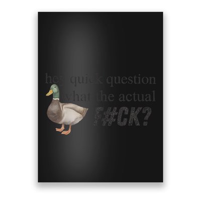Hey Quick Question Wtaf Funny Duck Meme Retro Humor Joke Poster