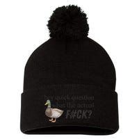 Hey Quick Question Wtaf Funny Duck Meme Retro Humor Joke Pom Pom 12in Knit Beanie
