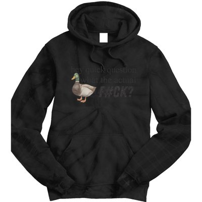 Hey Quick Question Wtaf Funny Duck Meme Retro Humor Joke Tie Dye Hoodie