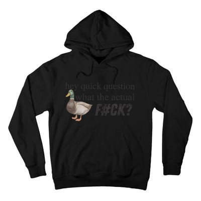 Hey Quick Question Wtaf Funny Duck Meme Retro Humor Joke Tall Hoodie