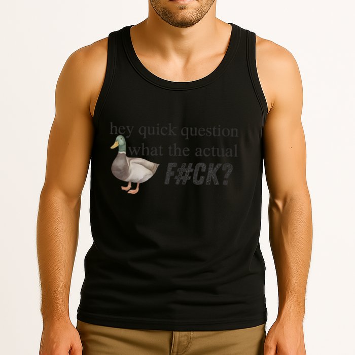 Hey Quick Question Wtaf Funny Duck Meme Retro Humor Joke Tank Top