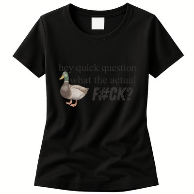 Hey Quick Question Wtaf Funny Duck Meme Retro Humor Joke Womens T-Shirt