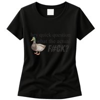 Hey Quick Question Wtaf Funny Duck Meme Retro Humor Joke Womens T-Shirt