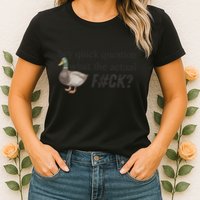 Hey Quick Question Wtaf Funny Duck Meme Retro Humor Joke Womens T-Shirt
