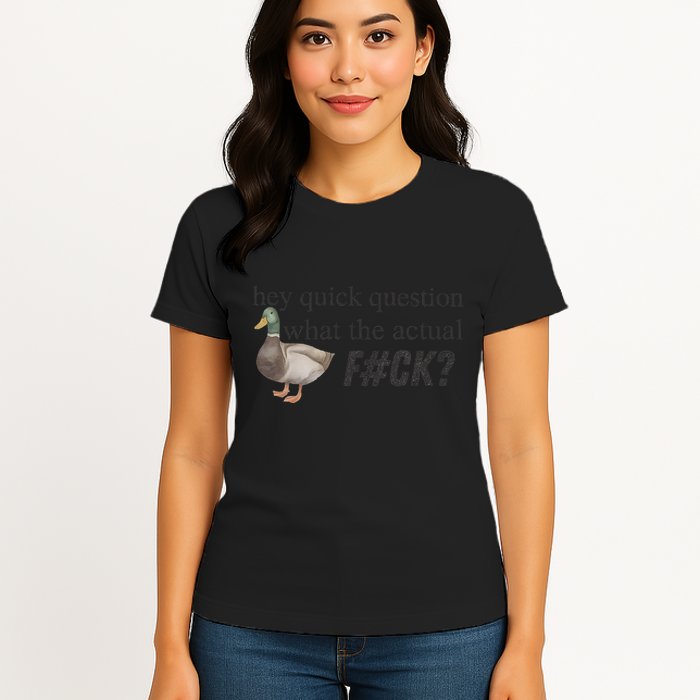 Hey Quick Question Wtaf Funny Duck Meme Retro Humor Joke Womens T-Shirt