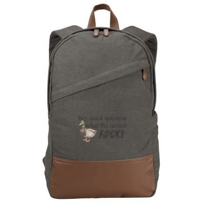 Hey Quick Question Wtaf Funny Duck Meme Retro Humor Joke Cotton Canvas Backpack