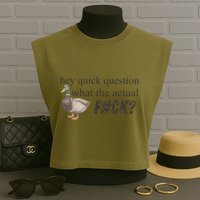 Hey Quick Question Wtaf Funny Duck Meme Retro Humor Joke Garment-Dyed Women's Muscle Tee