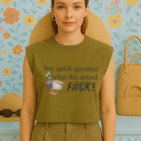 Hey Quick Question Wtaf Funny Duck Meme Retro Humor Joke Garment-Dyed Women's Muscle Tee