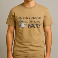 Hey Quick Question Wtaf Funny Duck Meme Retro Humor Joke T-Shirt