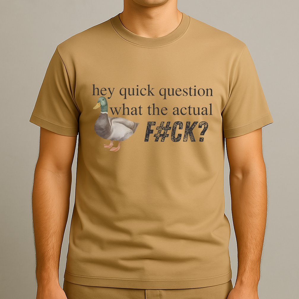 Hey Quick Question Wtaf Funny Duck Meme Retro Humor Joke T-Shirt