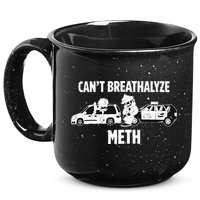 Humor Quote Saying Can’T Breathalyze Meth 15oz Campfire Ceramic Mug