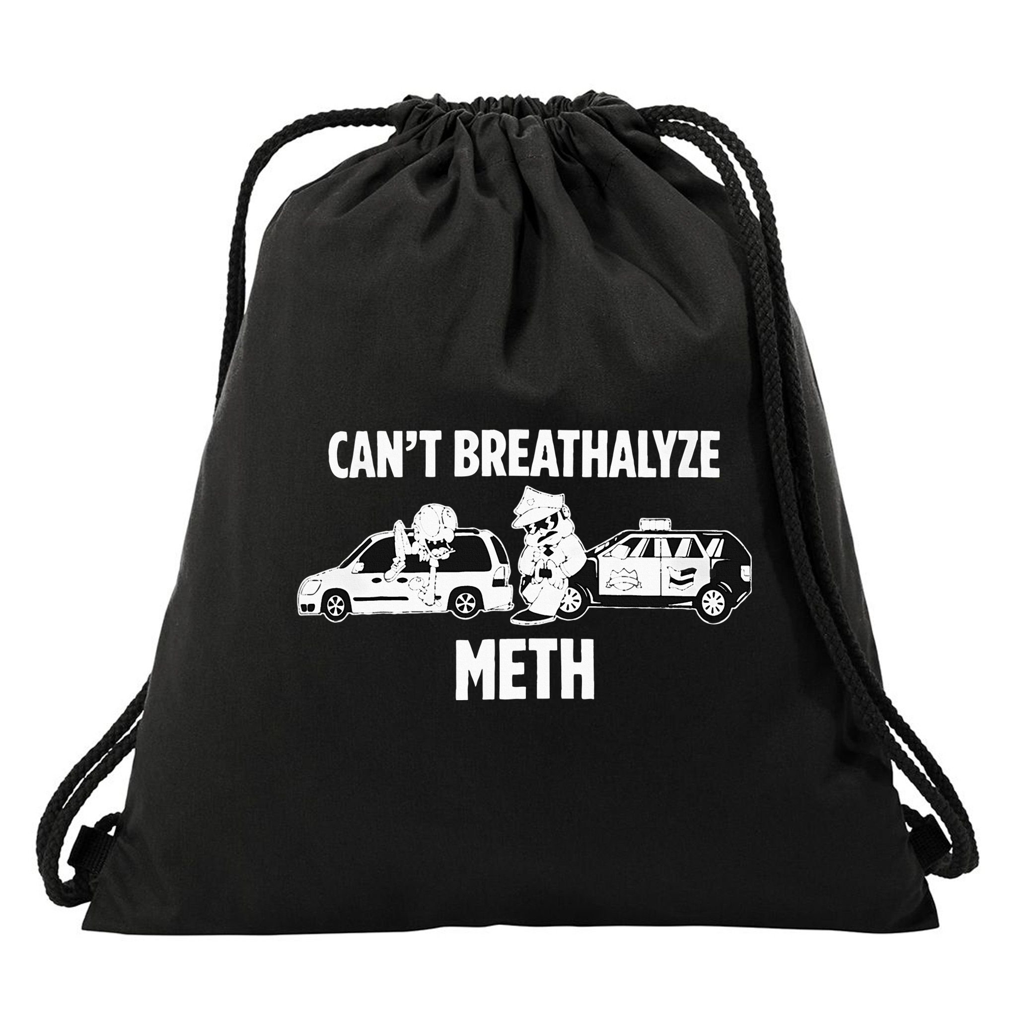Humor Quote Saying Can’T Breathalyze Meth Drawstring Bag