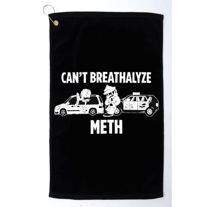 Humor Quote Saying Can’T Breathalyze Meth Golf Towel