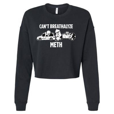 Humor Quote Saying Can’T Breathalyze Meth Cropped Pullover Crew