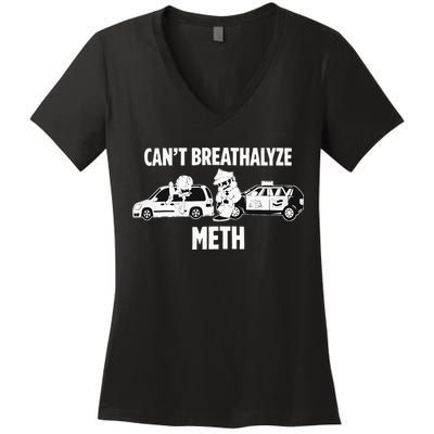 Humor Quote Saying Can’T Breathalyze Meth Women's V-Neck T-Shirt