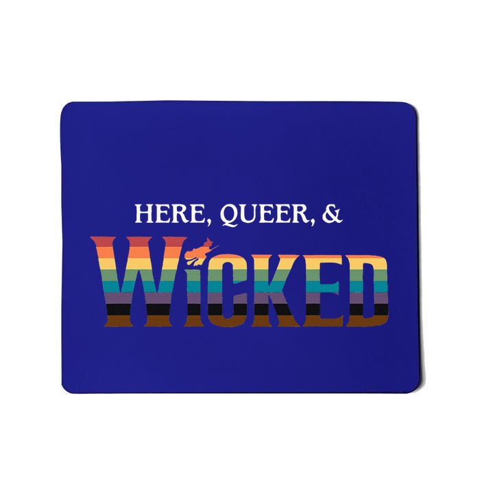 Here Queer & Wicked Lgbt Mousepad