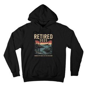 Hilarious Retired 2025 I Worked My Whole Life For Retro Hoodie