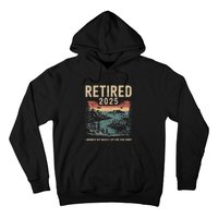 Hilarious Retired 2025 I Worked My Whole Life For Retro Hoodie