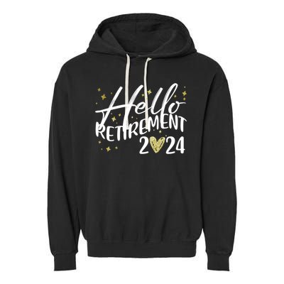 Hello Retiret 2024 Retired Retiring Cool Gift Garment-Dyed Fleece Hoodie