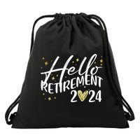 Hello Retiret 2024 Retired Retiring Cool Gift Drawstring Bag