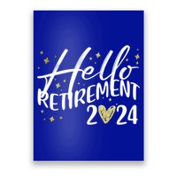 Hello Retiret 2024 Retired Retiring Cool Gift Poster
