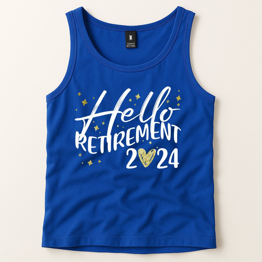 Hello Retiret 2024 Retired Retiring Cool Gift Tank Top