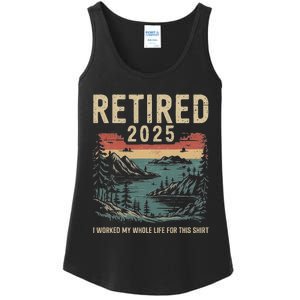 Hilarious Retired 2025 I Worked My Whole Life For This Ladies Essential Tank